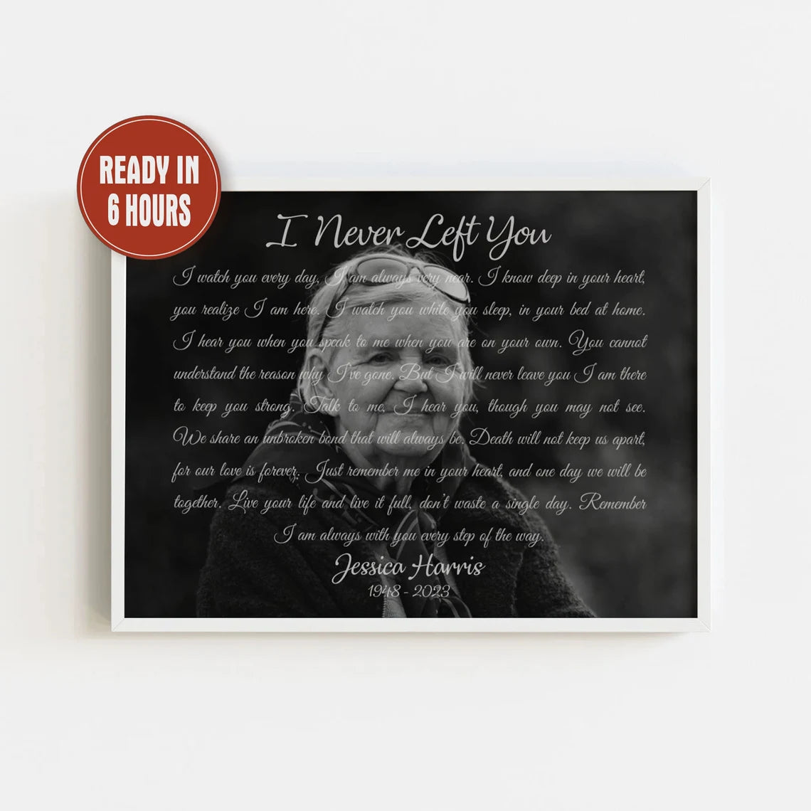 I Never Left You Custom Memorial Portrait Personalized Remembrance Gift