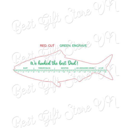 Fish Ruler Sign SVG Laser Cut File, Father's Day Sign SVG, We Hooked The Best Dad SVG